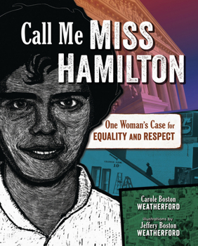 Hardcover Call Me Miss Hamilton: One Woman's Case for Equality and Respect Book