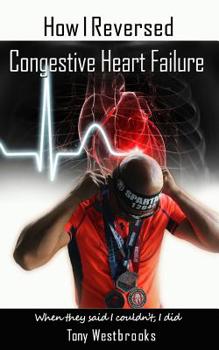 Paperback How I reversed congestive heart failure: How I Reversed Congestive Heart Failure Book
