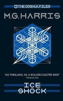 Ice Shock (Joshua Files) - Book #2 of the Joshua Files