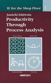 Hardcover IE Shop Floor 1: Process Analy: Productivity Through Process Analysis Book