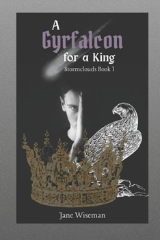 Paperback A Gyrfalcon for a King: A fantasy novel of intrigue, loyalty, and dark portents Book