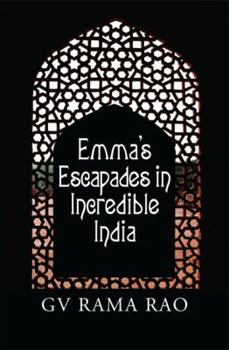 Paperback Emma's Escapades in Incredible India Book