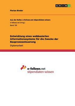 Paperback Entwicklung eines webbasierten Informationssystems f?r die Zwecke der Bauprozesssteuerung [German] Book