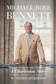 Michael Roye Bennett: A Charleston Story