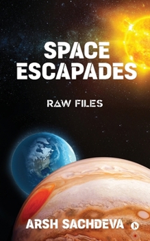 Paperback Space Escapades: Raw Files Book