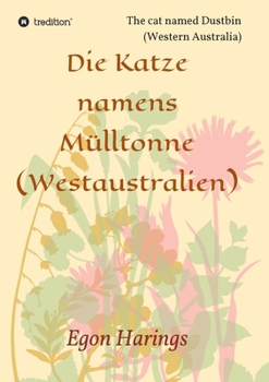 Paperback Die Katze namens Mülltonne: The cat named Dustbin [German] Book
