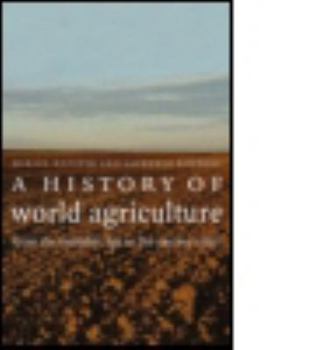 Paperback A History of World Agriculture: From the Neolithic Age to the Current Crisis Book