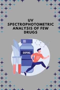Paperback UV spectrophotometric analysis of few drugs Book
