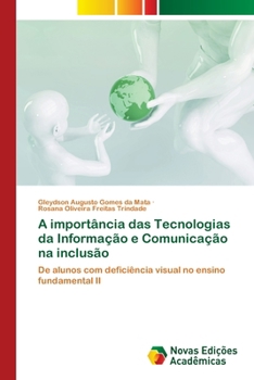A importância das Tecnologias da Informação e Comunicação na inclusão (Portuguese Edition)