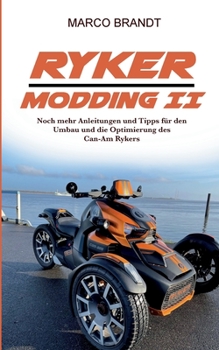 Paperback RYKER Modding II: Weitere Tipps und Tricks rund um den Can-Am RYKER [German] Book