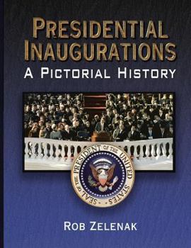 Paperback Presidential Inaugurations: A Pictorial History Book