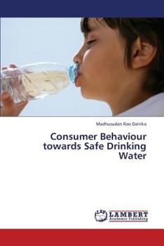 Paperback Consumer Behaviour Towards Safe Drinking Water Book