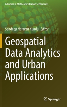 Hardcover Geospatial Data Analytics and Urban Applications Book