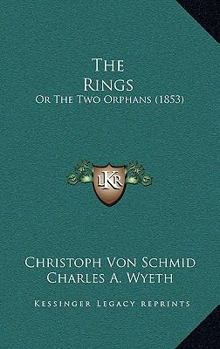 Paperback The Rings: Or The Two Orphans (1853) Book