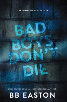 Paperback Bad Boys Don't Die: The Complete Collection Book