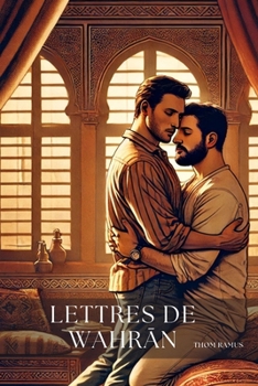 Lettres de Wahran (Lettres de Oran) (French Edition)