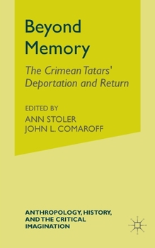 Paperback Beyond Memory: The Crimean Tatars' Deportation and Return Book