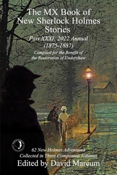 Paperback The MX Book of New Sherlock Holmes Stories - Part XXXI: 2022 Annual (1875-1887) Book