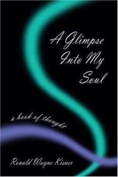 Paperback A Glimpse Into My Soul: A Book Of Thought Book
