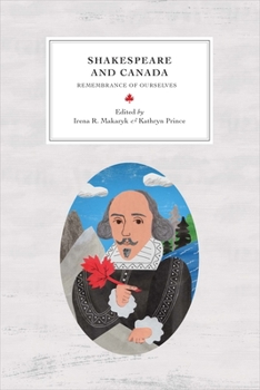 Paperback Shakespeare and Canada: Remembrance of Ourselves Book