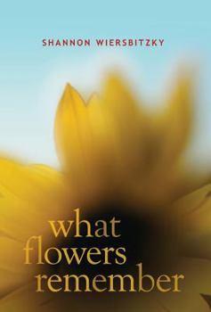 Hardcover What Flowers Remember Book