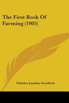 Paperback The First Book Of Farming (1905) Book