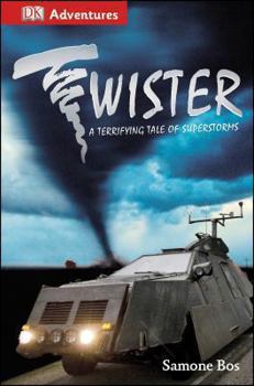 Hardcover DK Adventures: Twister!: A Terrifying Tale of Superstorms Book