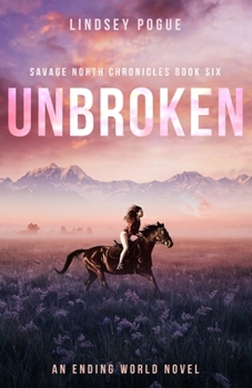 Paperback Unbroken: An Ending World Love Story Book