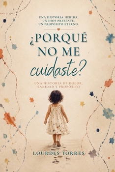 Paperback ¿Por qué no me cuidaste? [Spanish] Book