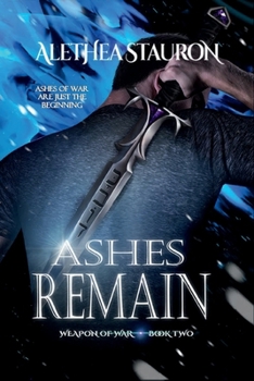 Paperback Ashes Remain: Weapon of War: Book Two Book