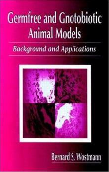Hardcover Germfree and Gnotobiotic Animal Models: Background and Applications Book