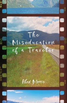 Paperback The Miseducation of a Traveler Book