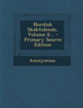 Paperback Nordisk Skaktidende, Volume 6... - Primary Source Edition [Danish] Book