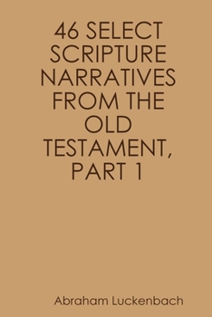 Paperback 46 Select Scripture Narratives from the Old Testament, Part 1 Book