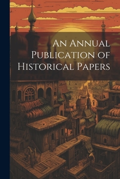 Paperback An Annual Publication of Historical Papers Book