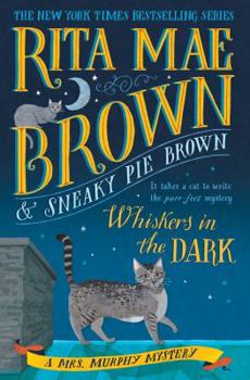 Hardcover Whiskers in the Dark: A Mrs. Murphy Mystery Book