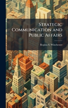 Hardcover Strategic Communication and Public Affairs Book