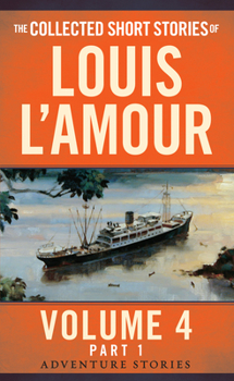 The Collected Short Stories of Louis L'Amour, Volume 4 (Collected Short Stories of Louis L'Amour) - Book #4 of the Collected Short Stories of Louis L'Amour
