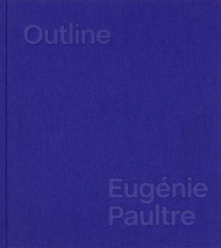 Hardcover Eugénie Paultre: Outline Book