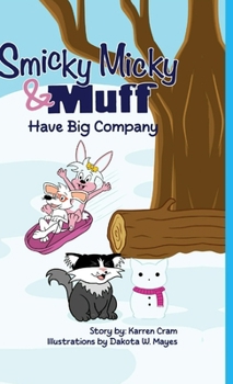 Hardcover Smicky Micky & Muff: Have Big Company Book
