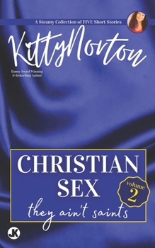 Paperback Christian Sex, Volume 2: They Ain't Saints Book