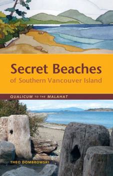 Paperback Secret Beaches of Southern Vancouver Island: Qualicum to the Malahat Book