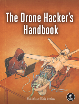 Paperback The Drone Hacker's Handbook Book