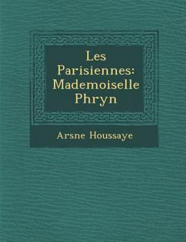 Paperback Les Parisiennes: Mademoiselle Phryn [French] Book