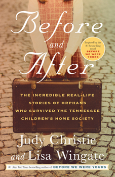 Paperback Before and After: The Incredible Real-Life Stories of Orphans Who Survived the Tennessee Children's Home Society Book