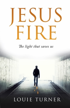 Paperback Jesus Fire: The light that saves us Book