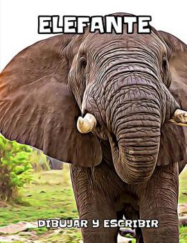 Paperback Elefante: dibujar y escribir [Spanish] Book