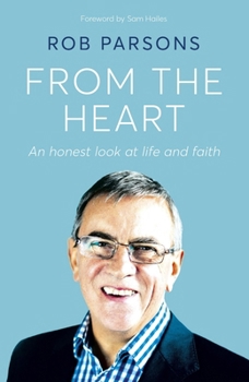 Paperback From the Heart: An Honest Look at Life and Faith Book