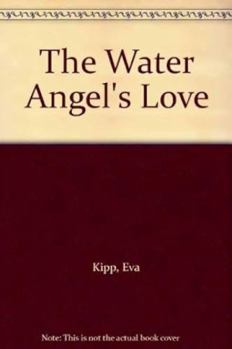 Paperback The Water Angel's Love: A Nepalese Tale Book