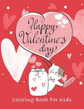 Paperback Happy Valentine's Day coloring book for kids: A Fun Valentine's Day Coloring Book (Hearts, Animals, Flowers, Trees, Valentine's Day and More Cute Desi Book